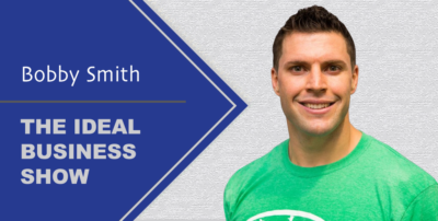 Ideal Business Show with Bobby Smith