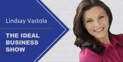 Ideal Business Show with Lindsay Vastola
