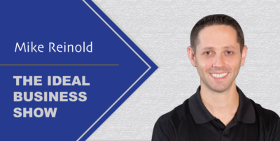 Ideal Business Show with Mike Reinold
